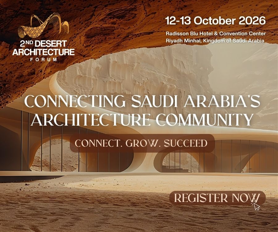 2nd Desert Architecture KSA Forum 2026, with Facade Today as Media Partner