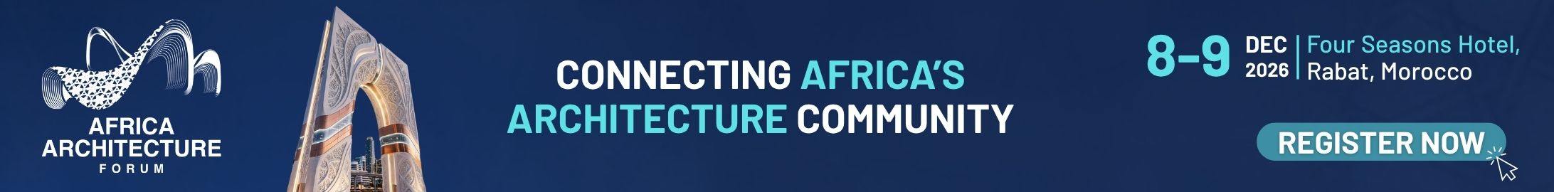 Africa Architecture Forum 8-9 December 2026 | Four Seasons Hotel Rabat, Morocco